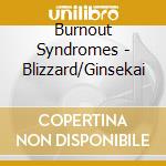 Burnout Syndromes - Blizzard/Ginsekai cd