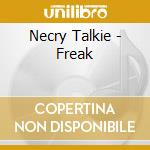 Necry Talkie - Freak cd musicale