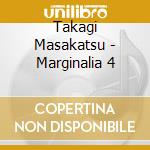 Takagi Masakatsu - Marginalia 4 cd