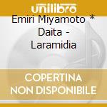 Emiri Miyamoto * Daita - Laramidia cd musicale