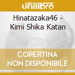Hinatazaka46 - Kimi Shika Katan cd