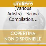 (Various Artists) - Sauna Compilation Album cd