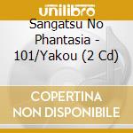 Sangatsu No Phantasia - 101/Yakou (2 Cd) cd