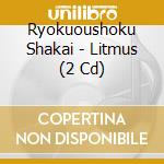 Ryokuoushoku Shakai - Litmus (2 Cd) cd