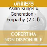 Asian Kung-Fu Generation - Empathy (2 Cd) cd