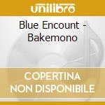 Blue Encount - Bakemono cd