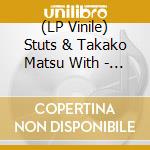 (LP Vinile) Stuts & Takako Matsu With - Presence vinile