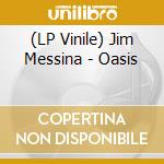 (LP Vinile) Jim Messina - Oasis vinile