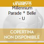 Millennium Parade * Belle - U cd