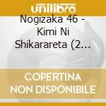 Nogizaka 46 - Kimi Ni Shikarareta (2 Cd) cd