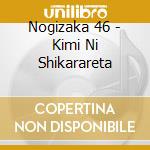 Nogizaka 46 - Kimi Ni Shikarareta cd