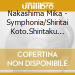 Nakashima Mika - Symphonia/Shiritai Koto.Shiritaku Nai Koto cd