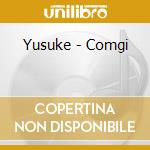 Yusuke - Comgi cd