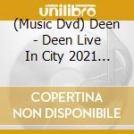 (Music Dvd) Deen - Deen Live In City 2021 -City Pop Chronicle- (2 Dvd) cd