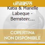 Katia & Marielle Labeque - Bernstein: Symphonic Dances And Songs From West Side Story cd