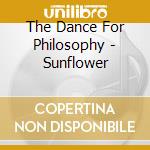The Dance For Philosophy - Sunflower cd