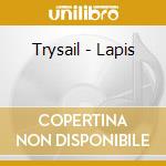 Trysail - Lapis cd