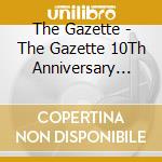 The Gazette - The Gazette 10Th Anniversary The Decade Live At 03.10 Makuhari Messe cd