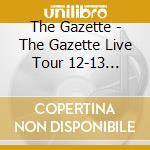 The Gazette - The Gazette Live Tour 12-13 [Division] Final Melt Live At 03.10 Saitama Super Ar cd