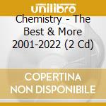 Chemistry - The Best & More 2001-2022 (2 Cd) cd