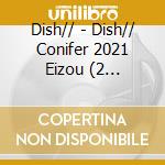 Dish// - Dish// Conifer 2021 Eizou (2 Blu-Ray) cd