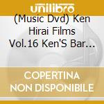 (Music Dvd) Ken Hirai Films Vol.16 Ken'S Bar 2021-Online- [Edizione: Giappone] cd