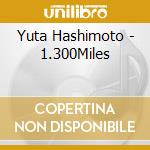 Yuta Hashimoto - 1.300Miles cd