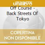 Off Course - Back Streets Of Tokyo cd