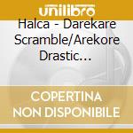 Halca - Darekare Scramble/Arekore Drastic Feat.Suzuki Aina cd