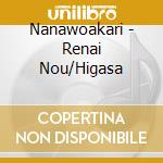 Nanawoakari - Renai Nou/Higasa cd