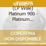 (LP Vinile) Platinum 900 - Platinum Koukyoukyoku Dai900Ban Shirogane vinile