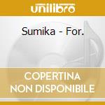 Sumika - For. cd