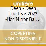Deen - Deen The Live 2022 -Hot Mirror Ball & Spur Night-(4 Blu-Ray) cd