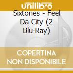 Sixtones - Feel Da City (2 Blu-Ray) cd