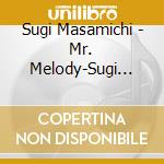 Sugi Masamichi - Mr. Melody-Sugi Masamichi Teikyou Kyoku Shuu- (6 Cd) cd