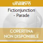 Fictionjunction - Parade cd