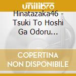 Hinatazaka46 - Tsuki To Hoshi Ga Odoru Midnight Type-B (2 Cd) cd