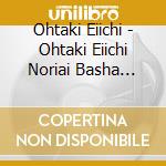 Ohtaki Eiichi - Ohtaki Eiichi Noriai Basha (Omnibus) 50Th Anniversary Edition (2 Cd) cd