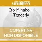 Ito Minako - Tenderly cd