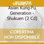 Asian Kung-Fu Generation - Shukuen (2 Cd) cd