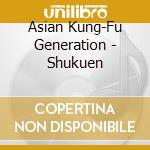 Asian Kung-Fu Generation - Shukuen cd