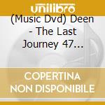 (Music Dvd) Deen - The Last Journey 47 -Tobira- -Tour Documentary Film- (2 Dm) cd