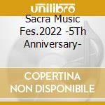Sacra Music Fes.2022 -5Th Anniversary- cd