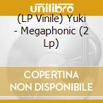 (LP Vinile) Yuki - Megaphonic (2 Lp) vinile