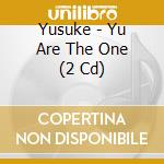 Yusuke - Yu Are The One (2 Cd) cd