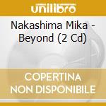 Nakashima Mika - Beyond (2 Cd) cd