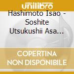 Hashimoto Isao - Soshite Utsukushii Asa Ga cd