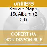 Reina - Major 1St Album (2 Cd) cd