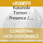 Kusunoki Tomori - Presence / Absence cd