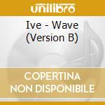 Ive - Wave (Version B) cd
